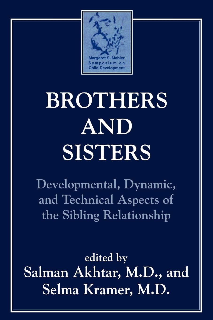 Brothers and Sisters: Developmental, Dynamic and Technical Aspects of the Sibling Relationship