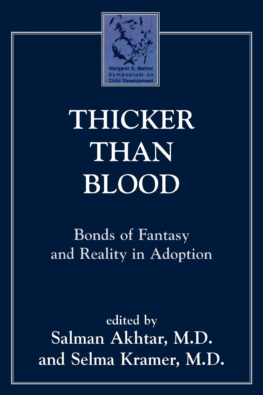 Thicker than Blood: Bonds of Fantasy and Reality in Adoption