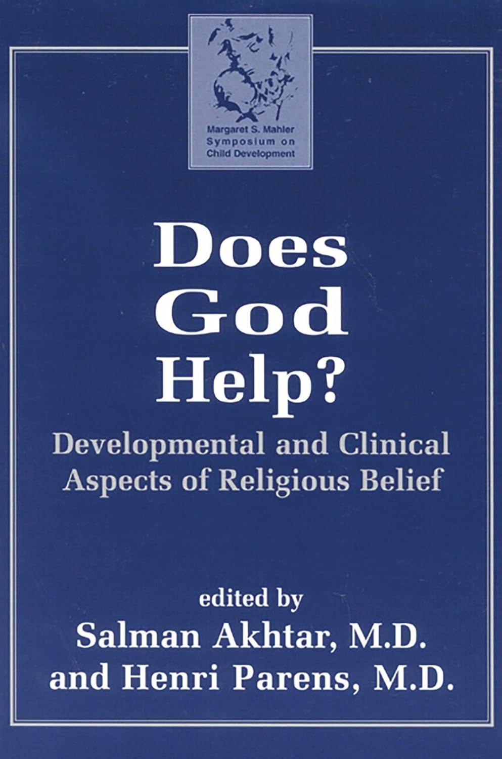 Does God Help?: Developmental and Clinical Aspects of Religious Belief